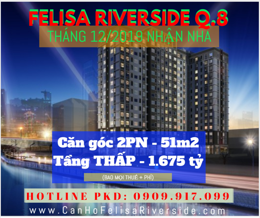 Felisa Riverside Q.8 căn góc 51m² 2PN chỉ 1,67 tỷ cuối năm 2019 nhận nhà