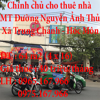 Chính chủ cho thuê nhà mặt tiền đường Nguyễn Ảnh Thủ,Xã Trung Chánh, Hóc Môn,TPHCM
