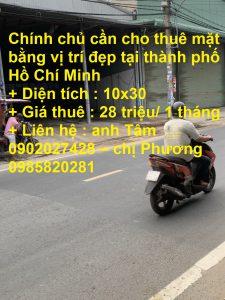 Chính chủ cần cho thuê mặt bằng vị trí đẹp tại thành phố Hồ Chí Minh