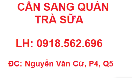 Sang quán trà sữa mặt tiền đường Nguyễn Văn Cừ, Phường 4, Quận 5